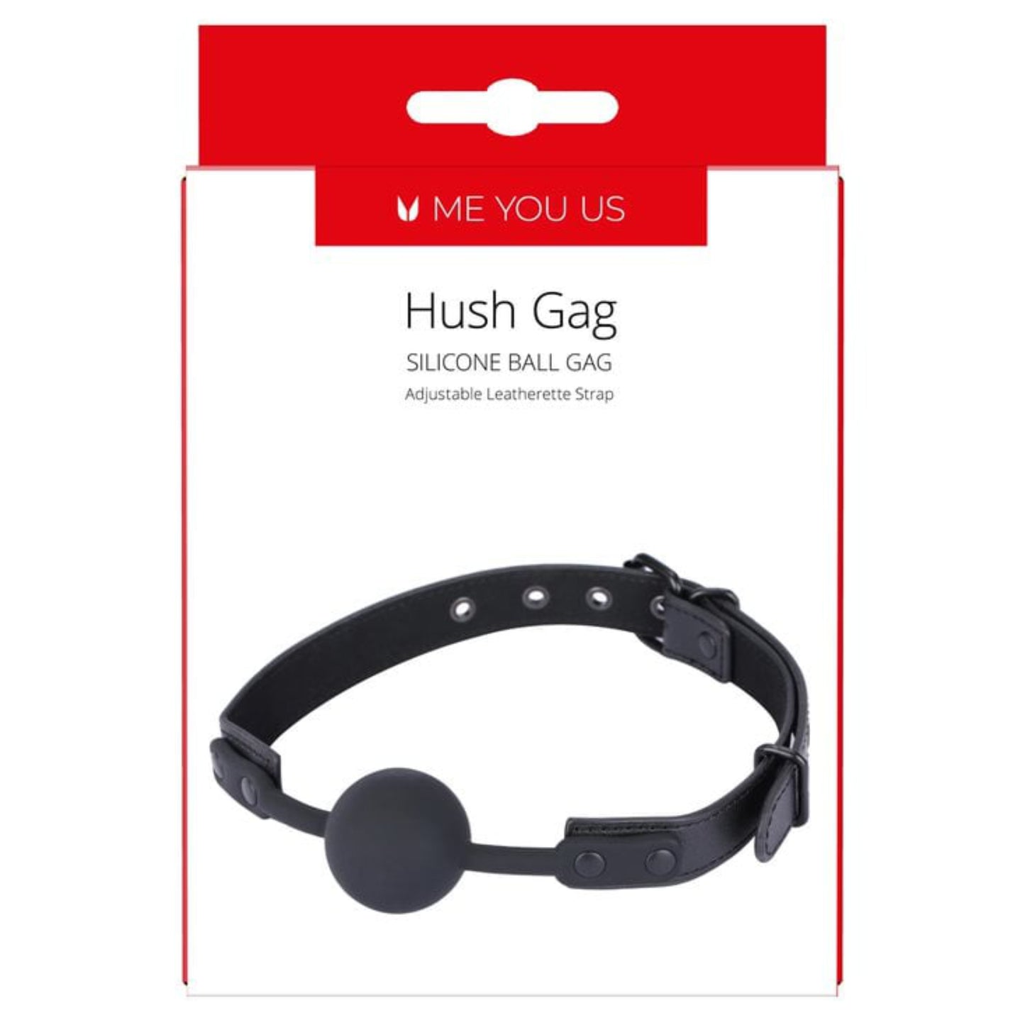 Me You Us Hush Gag